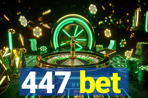 447 bet